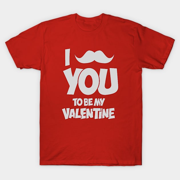 to be my valentine T-Shirt by szrashed